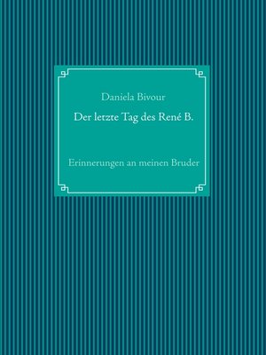 cover image of Der letzte Tag des René B.